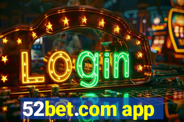 52bet.com app